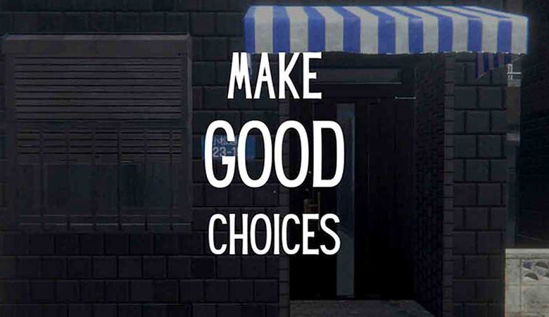 Make-Good-Choices-Featured-AtopGames