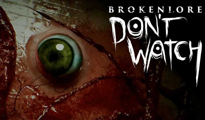 BrokenLore-DON'T-WATCH-Featured-AtopGames